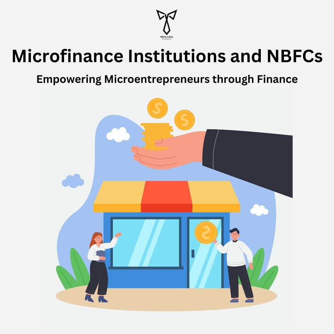 Microfinance Institutions and NBFCs