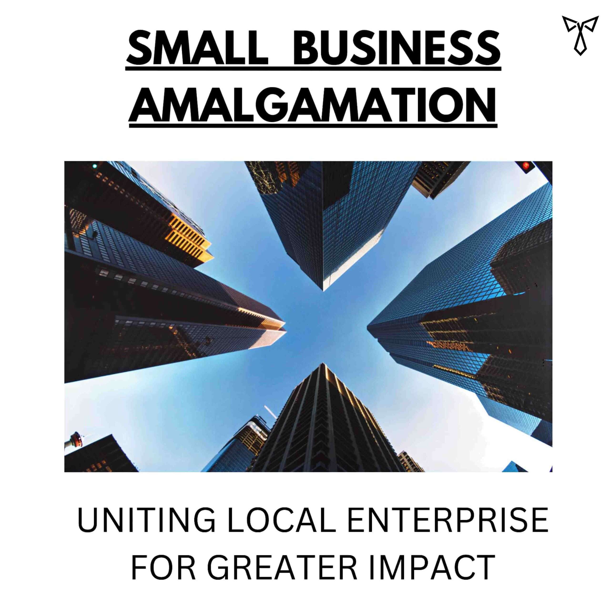 Small Business Amalgamation
