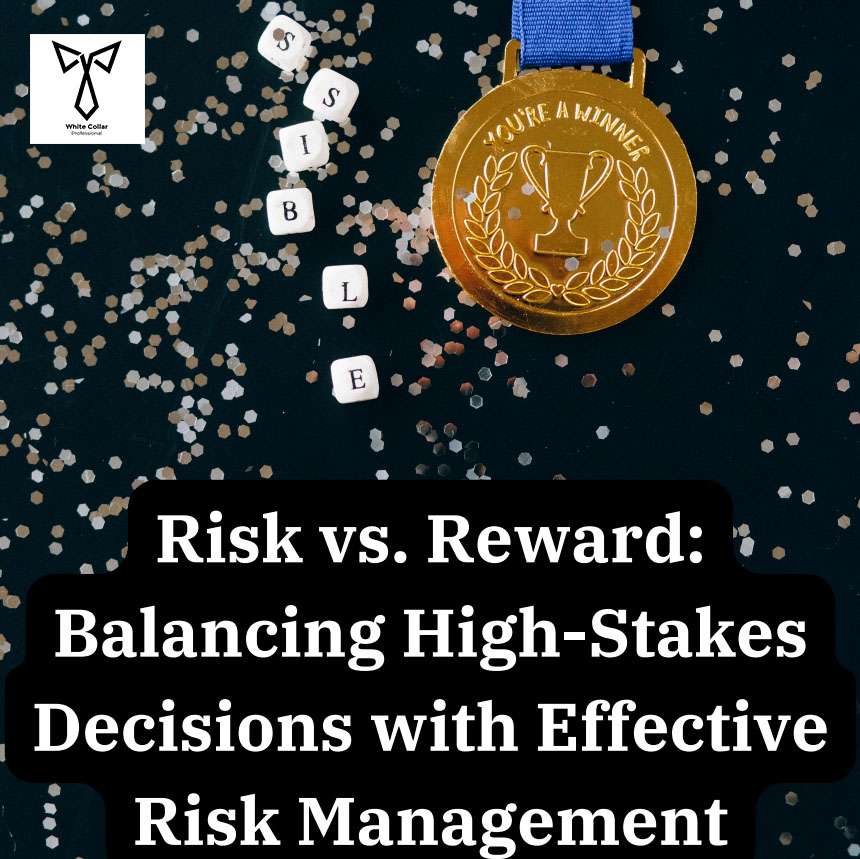 Risk vs Reward Blog - White Collar Professional